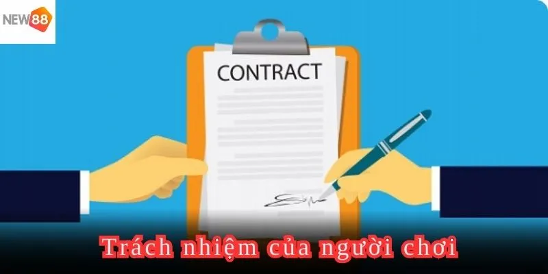 Trách nghiệm của người chơi đối với New88