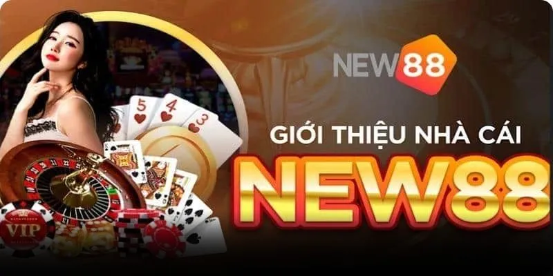 Giới thiệu New88 với các thông tin mới