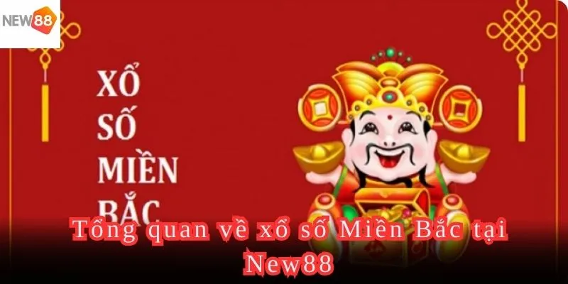 Giới thiệu XSMB hấp dẫn hàng đầu năm 2024 tại New88