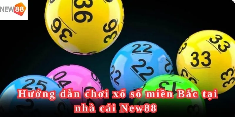 Hướng dẫn cá cược XSMB tại nhà cái New88 nhanh chóng